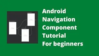 Android Navigation Component Tutorial For Beginners (Navigation Graph)