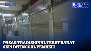 Pendapatan Pedagang Anjlok 40 Persen Sejumlah Ruko di Pasar Tradisional Tutup - SIS 16/10