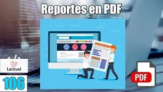 106 Como hacer Reportes en PDF del Sistema con LARAVEL(PHP-MySql)FullStack