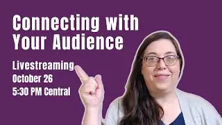 Connecting with your audience