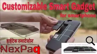 NexPaq | Customizable Smartphone | The Next Generation plug and play Gadget