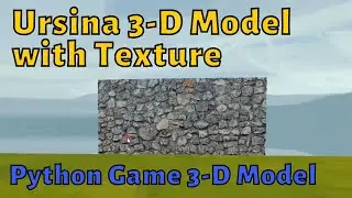 Ursina python first person shooter game video 2 : Adding 3D model with Texture