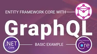 GraphQL with Entity Framework Core || Basic Example || ASP.NET Core