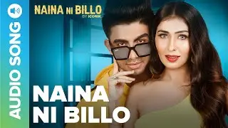 Naina Ni Billo - Full Audio Song | Iconik | Ruma Sharma | Anvarul | Eros Now Music