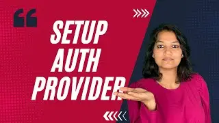 Lecture 11 : How to setup Auth provider in Salesforce?