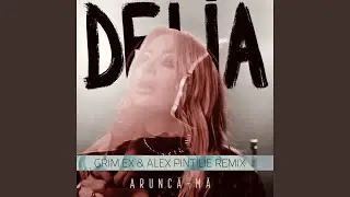 Aruncă-Mă (Grim Ex & Alex Pintilie Remix)