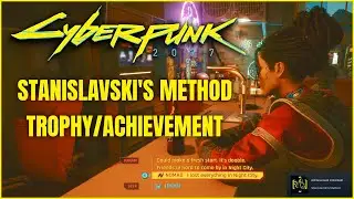 Cyberpunk 2077 | Stanislavskis Method Trophy/Achievement Guide (MISSABLE)