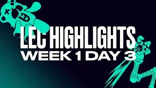 Full Day Highlights | W1D3 | 2022 LEC Spring