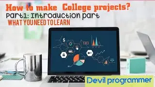 1: How to make College summer  projects| Introduction part| Devil Programmer