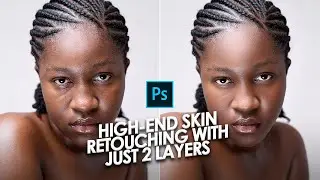 High-End Skin Retouching with Just 2 Layers - Photoshop Tutorial