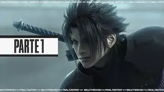 CRISIS CORE FINAL FANTASY VII REUNION - Walkthrough PARTE 1 (4K 60FPS) | Blink After Hours