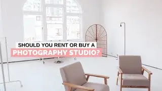 Should You Rent or Buy a Photography Studio? [Photography Studio Pros and Cons]