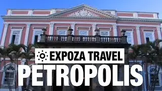 Petropolis (Brazil) Vacation Travel Video Guide