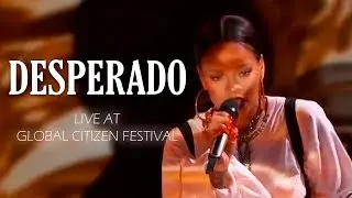 Rihanna Desperado | Live at Global Citizen Festival 2016