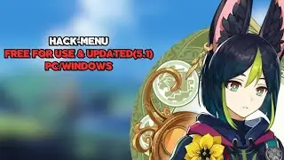 Genshin Impact 5.0-5.1 Cheats / HACK-MENU (PC/WINDOWS) *FREE FOR USE*