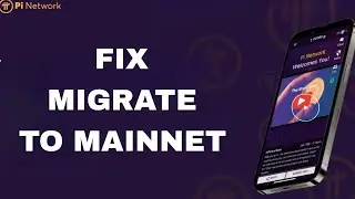 How To Fix And Solve Migrate To Mainnet On Pi Network App | Final Solution