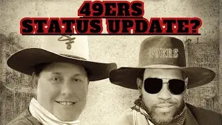 49ers Status Update