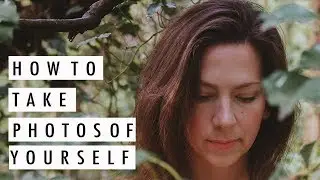 How to take photos of yourself- SELF PORTRAIT tutorial