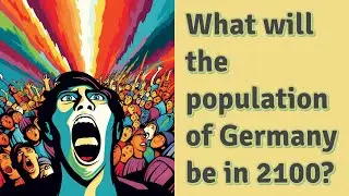 What will the population of Germany be in 2100?