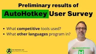 Preliminary Look AutoHotkey User Survey | Please complete it by 12/20