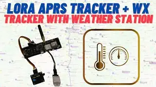 LORA APRS TRACKER + WX  Tracker mit Wetterstation