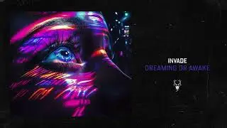 INVADE - Dreaming Or Awake