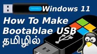 How to Make Bootable USB for Any Windows & Linux OS In Tamil