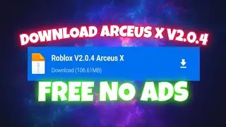 Roblox How to download Arceus x Version 2.0.4 with no ads