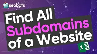 HOW TO FIND SUBDOMAINS OF A WEBSITE | FIND ALL SUBDOMAINS OF A DOMAIN with SEOBOTS [TUTORIAL]