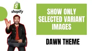 [Shopify - Dawn Theme] How To Show Only Selected Variant Images