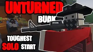 The Toughest Solo Start in 8000 Hours - Unturned Buak Survival (Ep. 1)