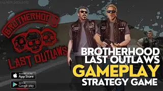 Brotherhood - Last Outlaws Gameplay Mobile Strategy Game