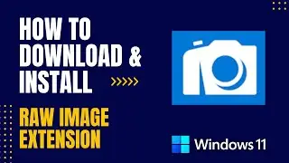 How to Download and Install Raw Image Extension For Windows