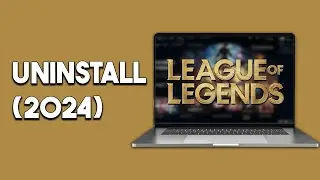 How To Uninstall League Of Legends