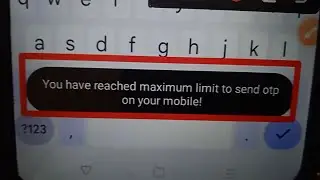 How to fix You have reached maximum limit to send otp on your mobile in problem solve in Vision11