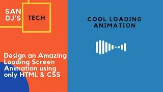 How To Design an Amazing Loading Animation using HTML & CSS ???