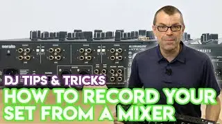 How To Record Your Set From The Club’s Mixer - DJ Tips & Tricks