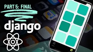 The Last Chapter of React Native with Django Beginner Tutorial Series