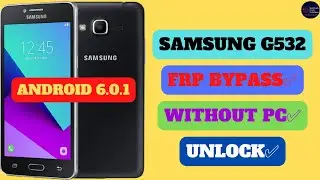 SAMSUNG G532F FRP BYPASS||WITHOUT PC||ANDROID 6.0.1||