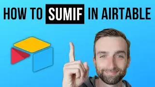 How To Do SUMIF, COUNTIF, and AVERAGEIF in Airtable