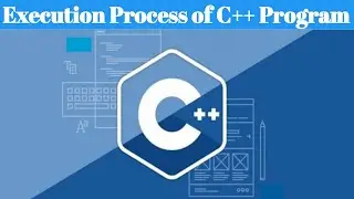 Execution Process of C++ Program | Preprocessor, Compiler, Linker, Loader