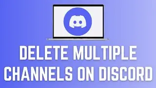 How To Delete Multiple Channels On Discord