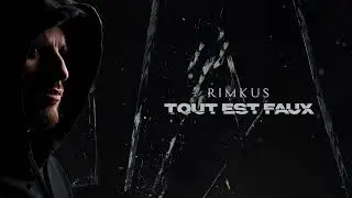 Rimkus - Tout est faux (Audio Officiel)