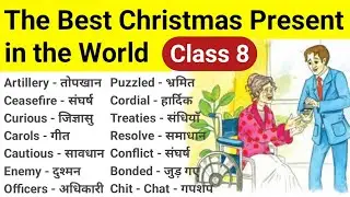 The Best Christmas Present in the World Class 8 | Class 8 english chapter 1 word meaning