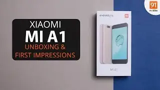 Xiaomi Mi A1: Unboxing & First Look | Hands on | Price