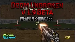 Doom mod weapon showcase: Doom Unbroken v 1.9 Beta