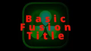 DaVinci Resolve 19  - Basic Fusion Title