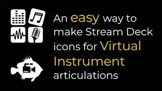 Custom Icons for Streamdeck MIDI articulations