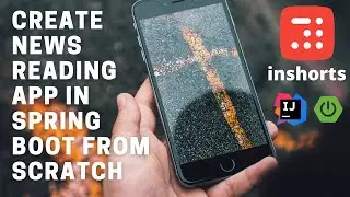 Inshorts - Building news reading app in Spring boot