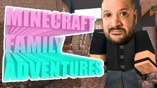 Minecraft Family Adventures RECAP